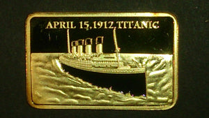 Gold Clad Bar, In Memory Of Titanic Victims, APRIL 15, 1912 .999 - Roadshow Collectibles