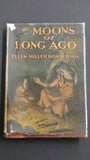 Hard Cover Book Entitled, Moons of Long Ago By Ellen Miller Donaldson - Roadshow Collectibles