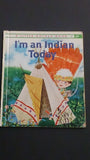 Hard Cover Book Entitled, "I'm an Indian Today" By Kathryn Hitte - Roadshow Collectibles