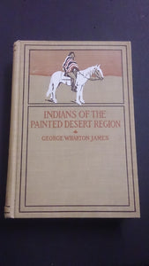 Hard Cover Book, "Indians of The Painted Desert Region" By G.W James - Roadshow Collectibles