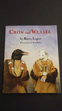 Hard Cover Book Entitled "Crow and Weasel," By Barry Lopez - Roadshow Collectibles