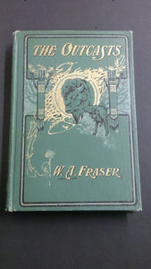 Hard Cover Book Entitled, "The Outcasts" By W. A. Fraser - Roadshow Collectibles